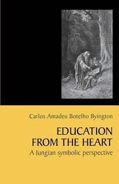 portada Education from the Heart: A Jungian Symbolic Perspective [Paperback]