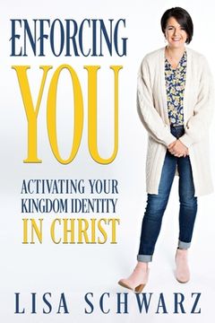 portada Enforcing You: Activating Your Kingdom Identity In Christ (en Inglés)