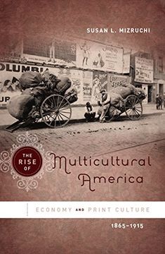 portada The Rise of Multicultural America: Economy and Print Culture, 1865-1915 (en Inglés)