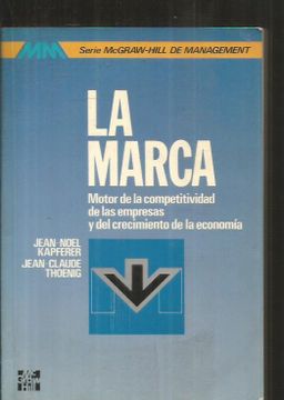 Libro MARCA - LA. MOTOR DE LA COMPETITIVIDAD DE LAS EMPRESAS Y DEL ...