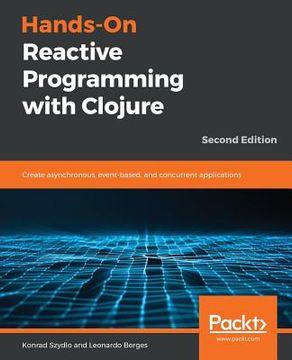 portada Hands-On Reactive Programming with Clojure, Second Edition (en Inglés)