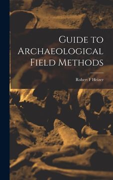 portada Guide to Archaeological Field Methods (en Inglés)
