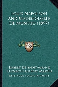 portada louis napoleon and mademoiselle de montijo (1897) (en Inglés)