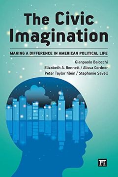 portada Civic Imagination: Making a Difference in American Political Life (in English)