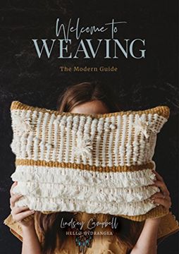 portada Welcome to Weaving: The Modern Guide (en Inglés)