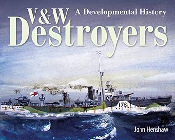portada V & W Destroyers: A Developmental History (in English)