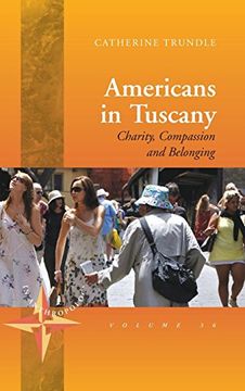 portada Americans in Tuscany: Charity, Compassion, and Belonging (New Directions in Anthropology) (en Inglés)