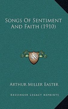portada songs of sentiment and faith (1910) (en Inglés)