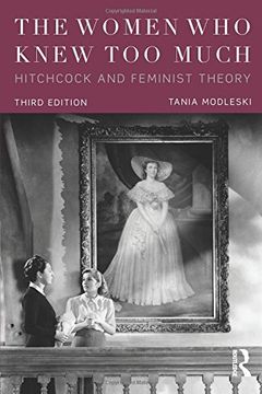 portada The Women who Knew too Much: Hitchcock and Feminist Theory (en Inglés)