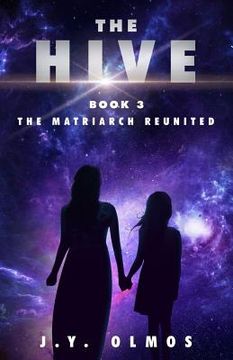 portada The Matriarch Reunited: The Hive, Book 3
