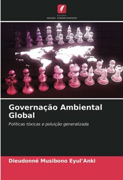 portada Governação Ambiental Global: Políticas Tóxicas e Poluição Generalizada (en Portugués)