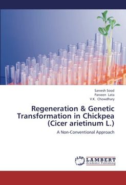 portada Regeneration & Genetic Transformation in Chickpea (Cicer arietinum L.): A Non-Conventional Approach