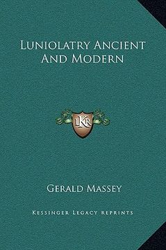 portada luniolatry ancient and modern (en Inglés)
