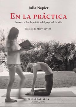 portada En la Practica Ensayos Sobre la Practica del Yoga y de la Vida (in Spanish)