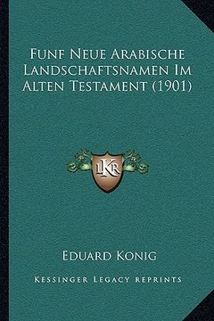 portada Funf Neue Arabische Landschaftsnamen Im Alten Testament (1901) (in German)