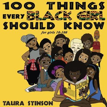 portada 100 Things Every Black Girl Should Know: For Girls 10-100