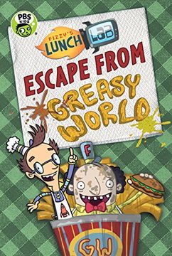 portada Escape From Greasy World (Fizzy's Lunch Lab) 