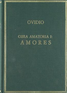 portada Obra amatoria. t.1. amores (Alma mater : colección de autores griegos y latinos)