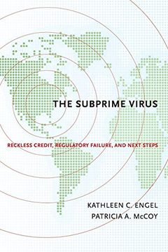 portada The Subprime Virus: Reckless Credit, Regulatory Failure, and Next Steps (en Inglés)