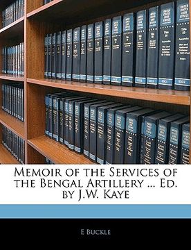 portada memoir of the services of the bengal artillery ... ed. by j.w. kaye (en Inglés)