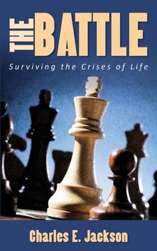 portada The Battle: Surviving the Crises of Life (en Inglés)