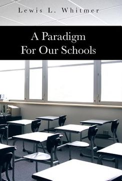 portada A Paradigm for Our Schools (en Inglés)