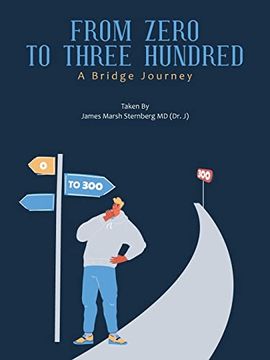 portada From Zero to Three Hundred: A Bridge Journey (en Inglés)