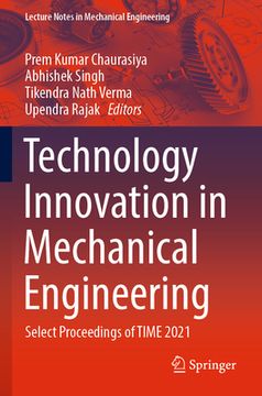 portada Technology Innovation in Mechanical Engineering: Select Proceedings of Time 2021 (en Inglés)