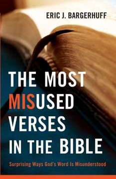 portada The Most Misused Verses in the Bible: Surprising Ways God's Word is Misunderstood (en Inglés)