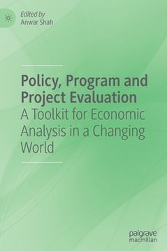 portada Policy, Program and Project Evaluation: A Toolkit for Economic Analysis in a Changing World (en Inglés)