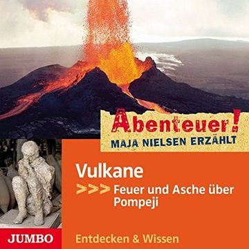 portada Abenteuer! Maja Nielsen Erzählt: Vulkane. Feuer und Asche Über Pompeji