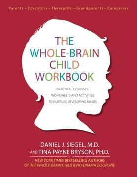 portada The Whole-Brain Child Workbook: Practical Exercises, Worksheets and Activities to Nurture Developing Minds (in English)