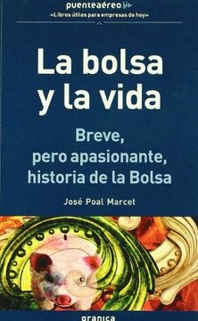 portada La Bolsa y la Vida: Breve, Pero Apasionante, Historia de la Bolsa