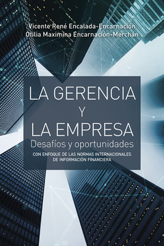 portada Gerencia Y La Empresa Desafios Y Oportunidades Con Enfoque De Las Normas Internacionales De Informacion, La (in Spanish)