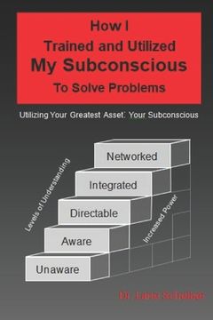 portada How I Trained and Utilized My Subconscious To Solve Problems (en Inglés)