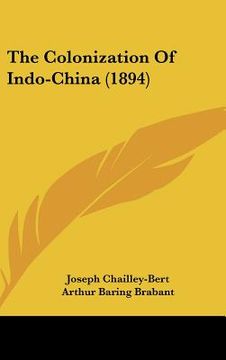 portada the colonization of indo-china (1894)