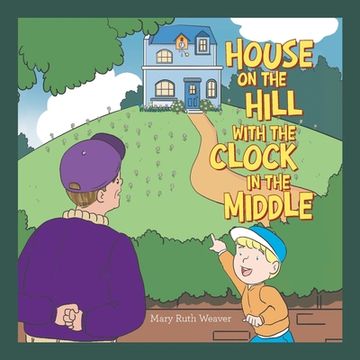 portada House on the Hill with the Clock in the Middle (en Inglés)