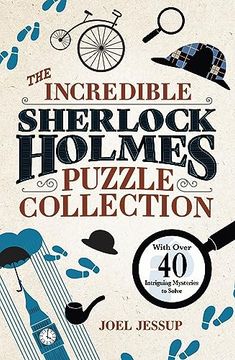portada The Incredible Sherlock Holmes Puzzle Collection: With Over 40 Intriguing Mysteries to Solve (Sirius Classic Conundrums)