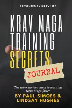 portada Krav Life Training Secrets Journal: The super simple system to learning Krav Maga faster (en Inglés)