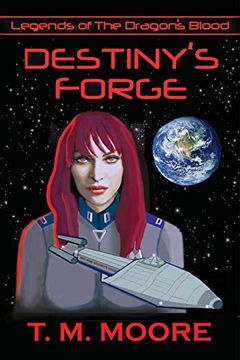 portada Destiny's Forge: The Novel (Legends of the Dragon's Blood) (in English)