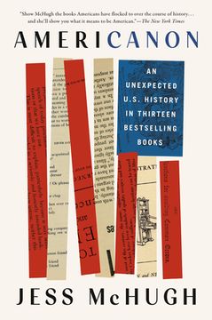 portada Americanon: An Unexpected U. S. History in Thirteen Bestselling Books (in English)