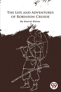 portada The Life And Adventures Of Robinson Crusoe (en Inglés)