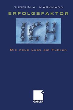 portada Erfolgsfaktor Ich: Die Neue Lust Am Führen (en Alemán)