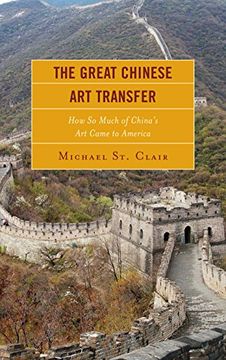 portada The Great Chinese art Transfer: How so Much of China's art Came to America (in English)