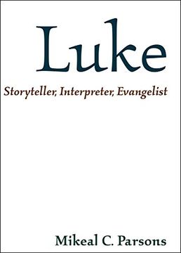portada Luke: Storyteller, Interpreter, Evangelist (en Inglés)