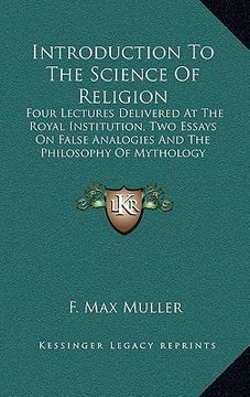 portada introduction to the science of religion: four lectures delivered at the royal institution, two essays on false analogies and the philosophy of mytholo