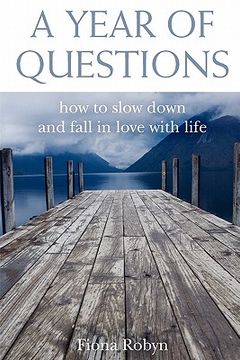 portada a year of questions: how to slow down and fall in love with life
