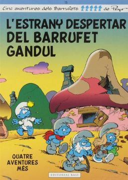 portada L'Estrany Despertar Del Barrufet Gandul (Noves aventures dels Barrufets) (in Catalá)