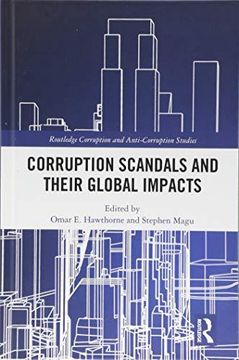 portada Corruption Scandals and Their Global Impacts (Routledge Corruption and Anti-Corruption Studies) (in English)