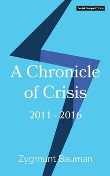 portada A Chronicle of Crisis: 2011-2016 (in English)